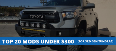 Top 20 Mods & Accessories Under $300 For 3rd Gen Toyota Tundras (2014-2021)