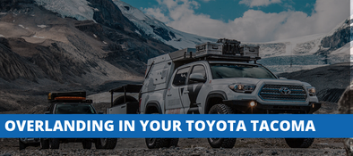 Everything You Need to Know & Buy For Overlanding In Your Tacoma