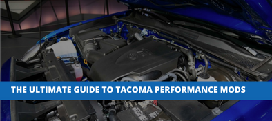 The Ultimate Guide To Toyota Tacoma Performance Mods