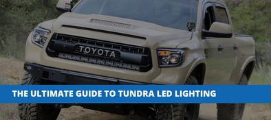 The Ultimate Guide To Toyota Tundra LED Lighting: Light Bars, Headlights & Others