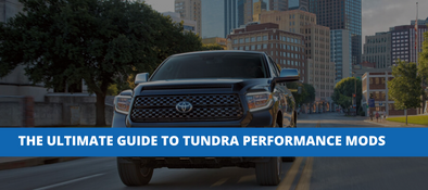 The Ultimate Guide To Toyota Tundra Performance Mods