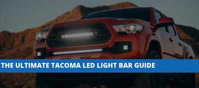 The Ultimate Guide To Toyota Tacoma LED Lighting: Light Bars, Headlights & Others